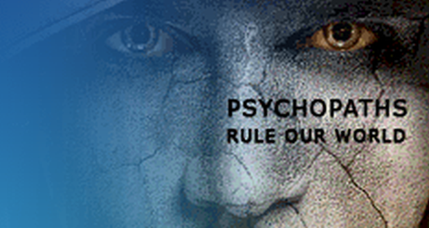 Psychopaths rule the world
